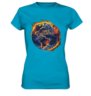 There is no planet B - Ladies Premium Shirt Bright Lights Arts