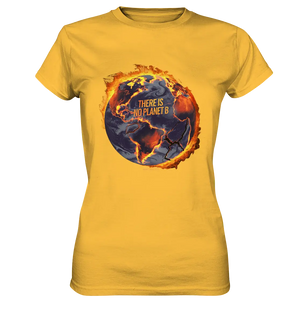 There is no planet B - Ladies Premium Shirt Bright Lights Arts