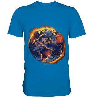 There is no planet B - Premium Shirt Bright Lights Arts