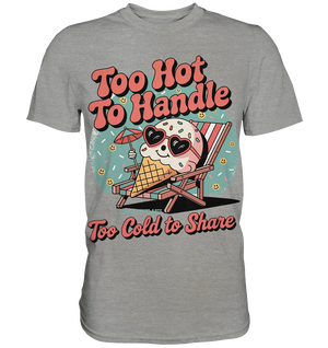 Too Hot to Handle – Eis & Sommerfreude - Premium Shirt Bright Lights Arts