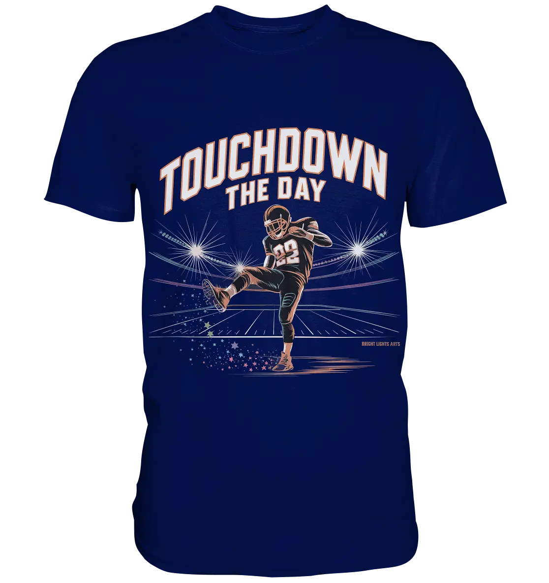 Touchdown the Day – Football & Triumph - Premium Shirt Bright Lights Arts
