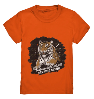 Unterschätz mich! Das wird lustig - Tiger Power - Kids Premium Shirt Bright Lights Arts