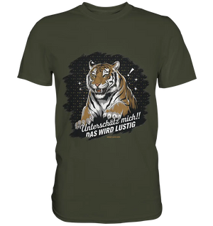 Unterschätz mich! Das wird lustig - Tiger Power - Premium Shirt Bright Lights Arts