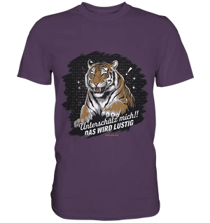 Unterschätz mich! Das wird lustig - Tiger Power - Premium Shirt Bright Lights Arts