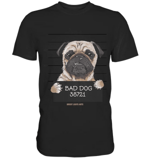 BAD DOG – Humorvolles Mugshot - Design mit Pug - Premium Shirt - Bright Lights Arts