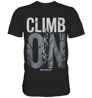 CLIMB ON – Abenteuerliches Kletter - Design mit Teamgeist - Premium Shirt - Bright Lights Arts