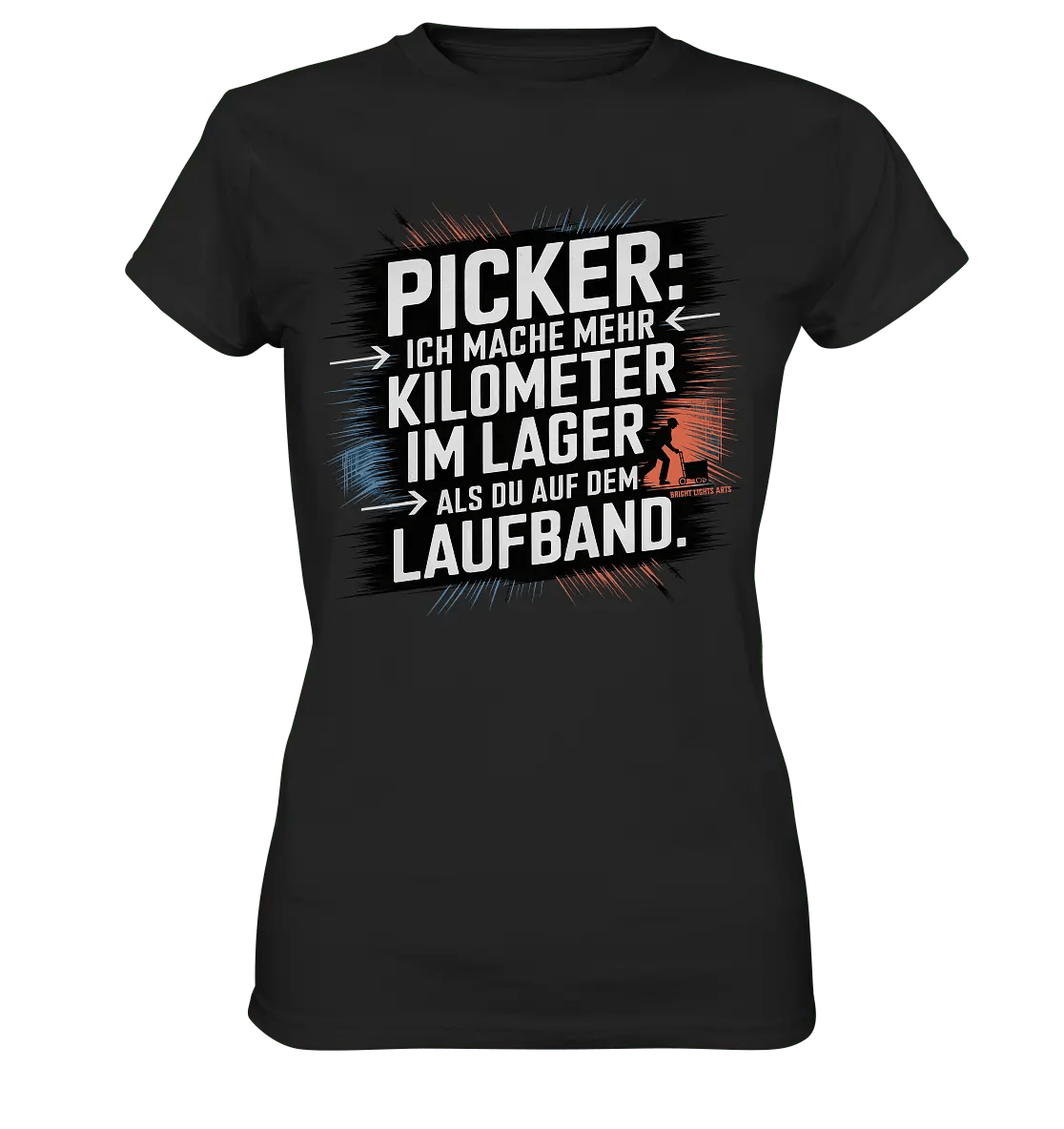 Picker – Kilometerjagd im Lager, neu definiert - Ladies Premium Shirt - Bright Lights Arts