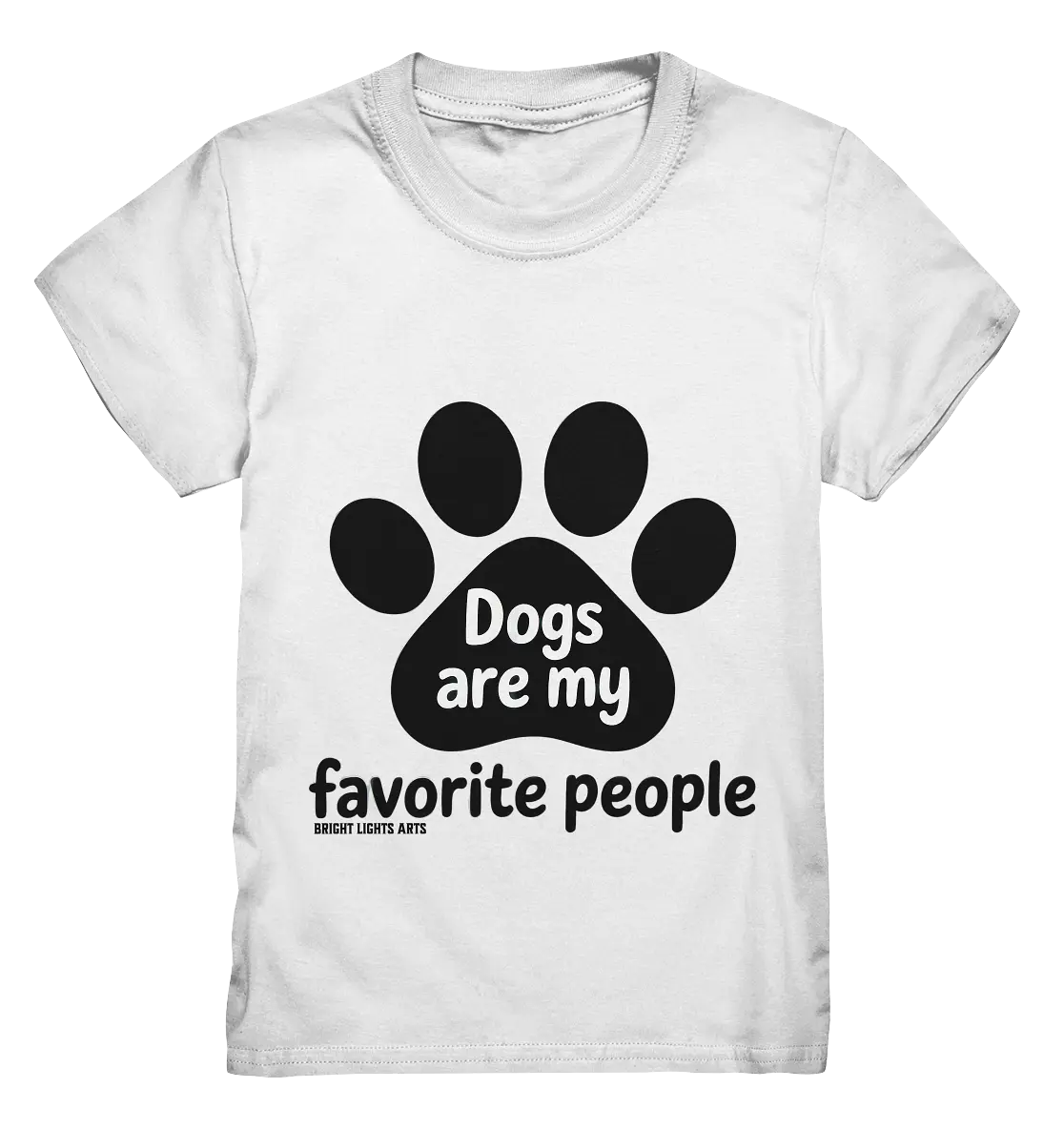 .dogs are my favorite people - heartfelt pet art - Kids Premium Shirt Bright Lights Arts