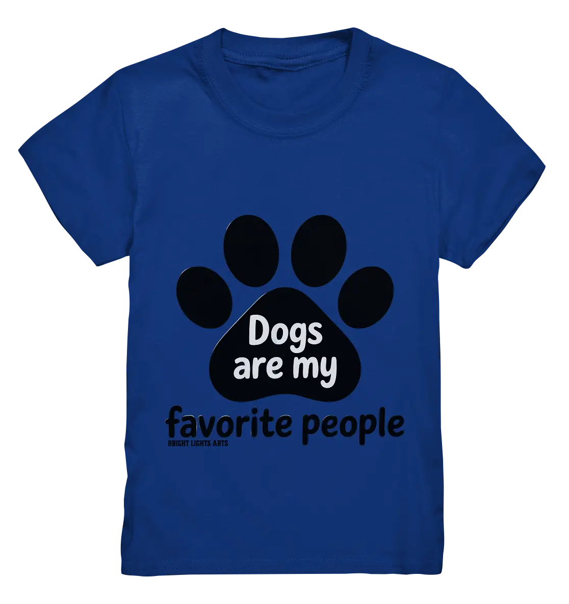 .dogs are my favorite people - heartfelt pet art - Kids Premium Shirt Bright Lights Arts