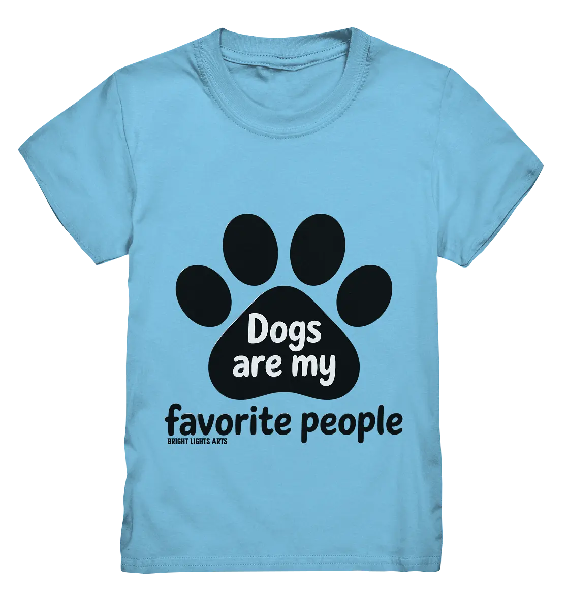 .dogs are my favorite people - heartfelt pet art - Kids Premium Shirt Bright Lights Arts