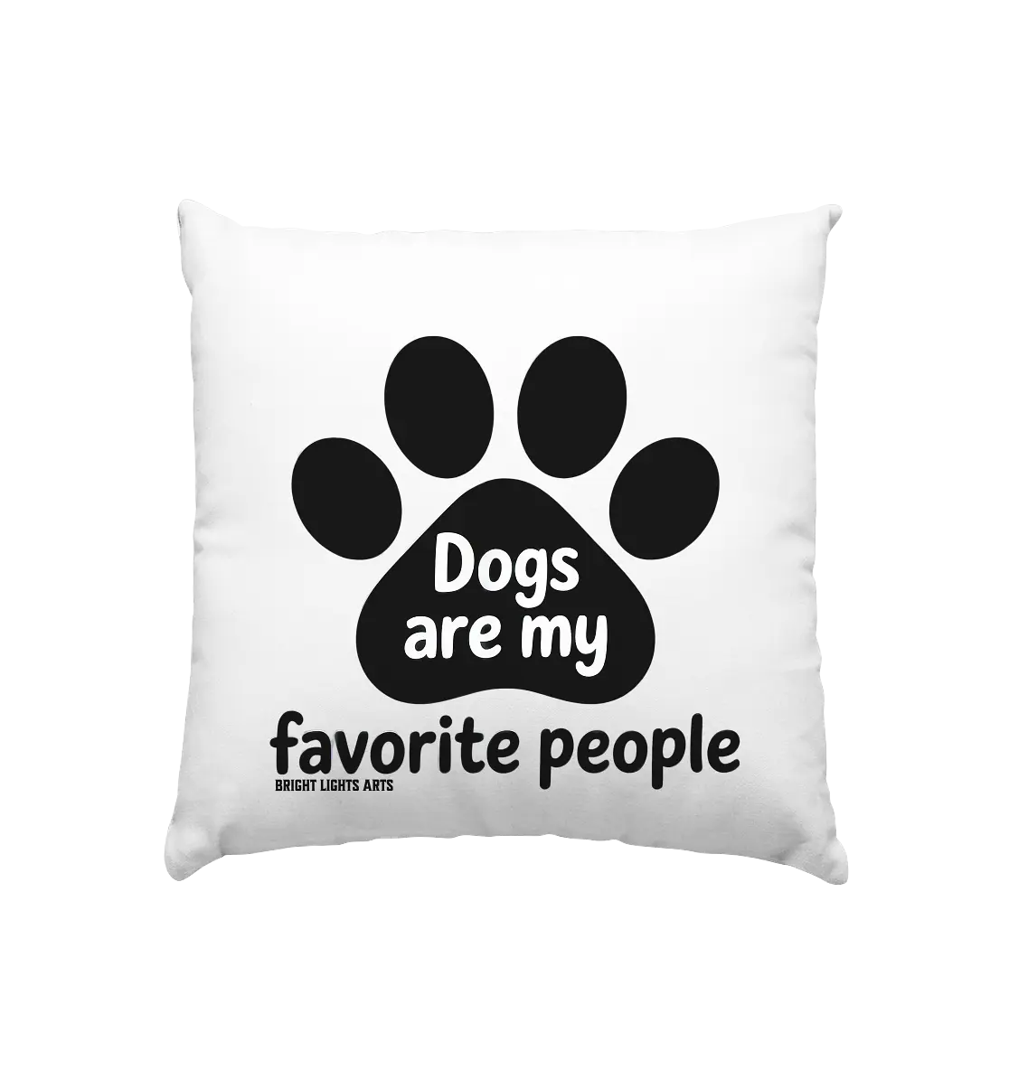 .dogs are my favorite people - heartfelt pet art - Kissen 40x40cm Bright Lights Arts