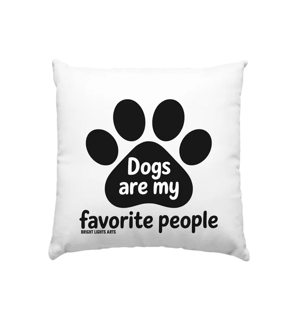 .dogs are my favorite people - heartfelt pet art - Kissen 40x40cm Bright Lights Arts