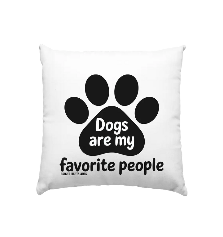 .dogs are my favorite people - heartfelt pet art - Kissen 40x40cm Bright Lights Arts