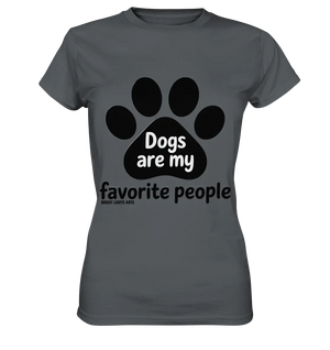.dogs are my favorite people - heartfelt pet art - Ladies Premium Shirt Bright Lights Arts