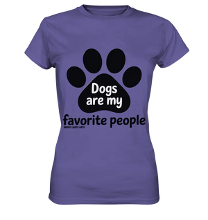 .dogs are my favorite people - heartfelt pet art - Ladies Premium Shirt Bright Lights Arts