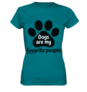 .dogs are my favorite people - heartfelt pet art - Ladies Premium Shirt Bright Lights Arts