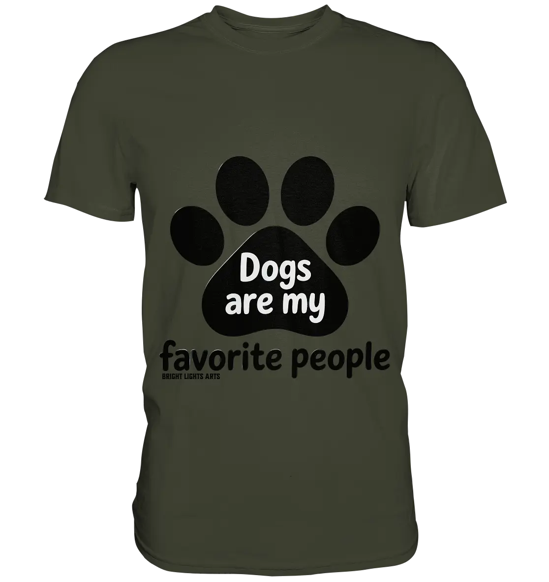 .dogs are my favorite people - heartfelt pet art - Premium Shirt Bright Lights Arts