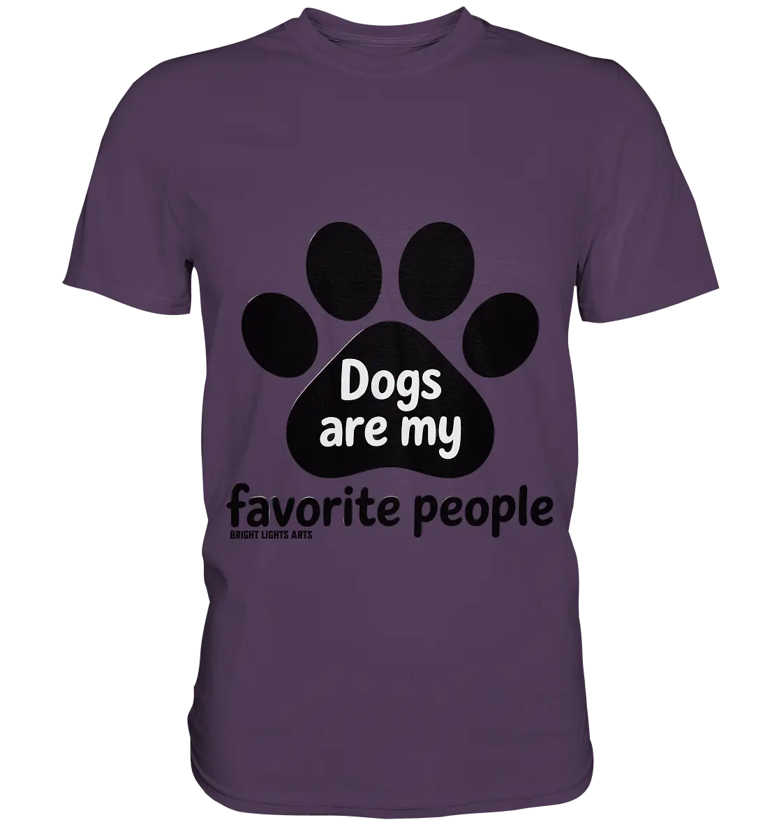 .dogs are my favorite people - heartfelt pet art - Premium Shirt Bright Lights Arts