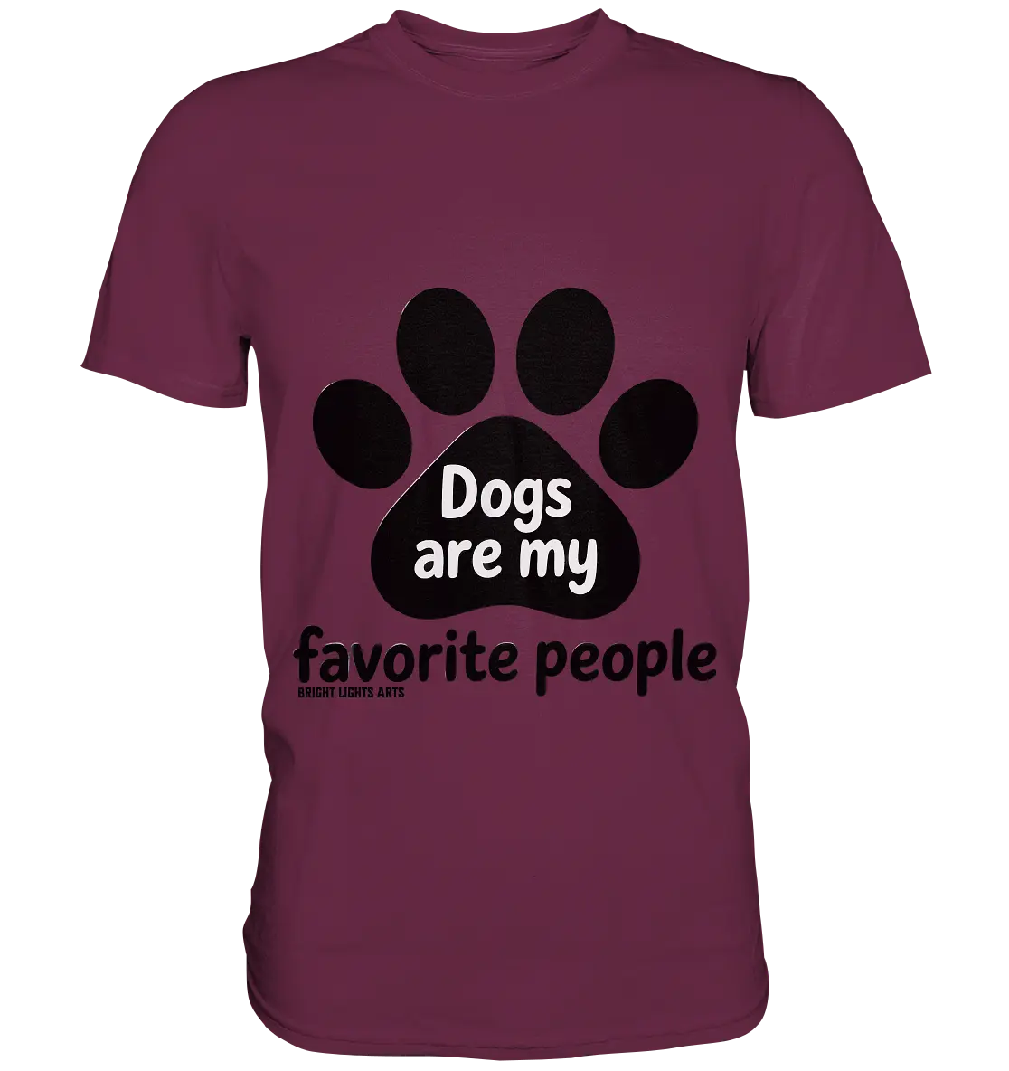 .dogs are my favorite people - heartfelt pet art - Premium Shirt Bright Lights Arts