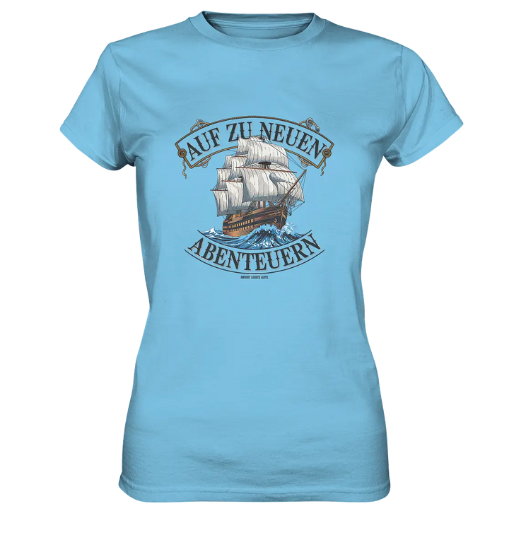 AUF ZU NEUEN ABENTEUERN – Inspirierendes Segelschiff-Design - Ladies Premium Shirt Bright Lights Arts