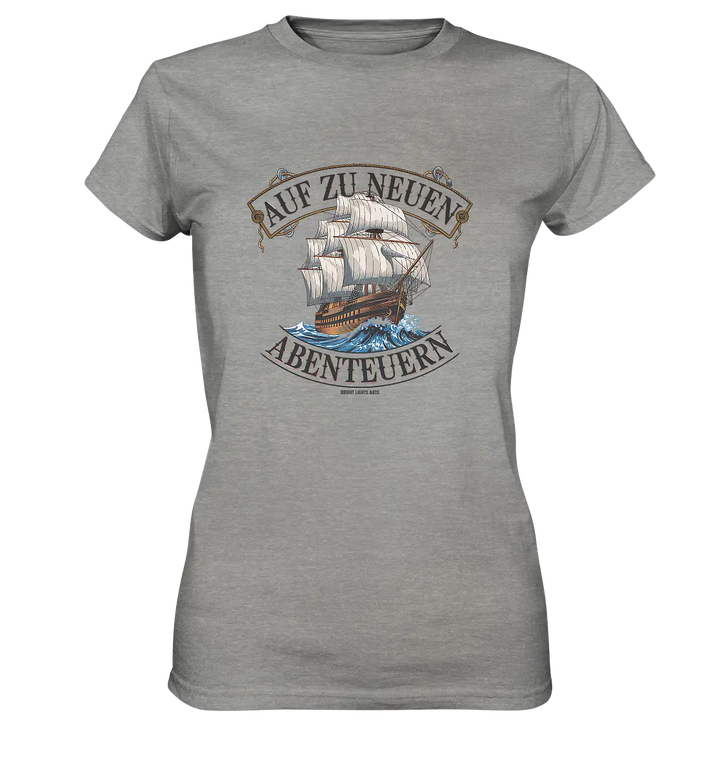AUF ZU NEUEN ABENTEUERN – Inspirierendes Segelschiff-Design - Ladies Premium Shirt Bright Lights Arts