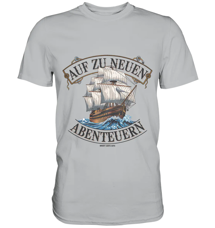 AUF ZU NEUEN ABENTEUERN – Inspirierendes Segelschiff-Design - Premium Shirt Bright Lights Arts