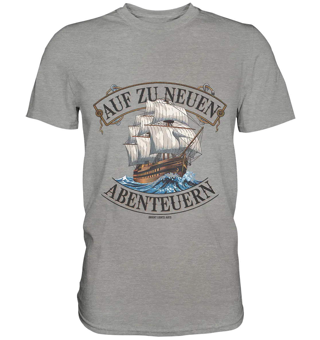 AUF ZU NEUEN ABENTEUERN – Inspirierendes Segelschiff-Design - Premium Shirt Bright Lights Arts
