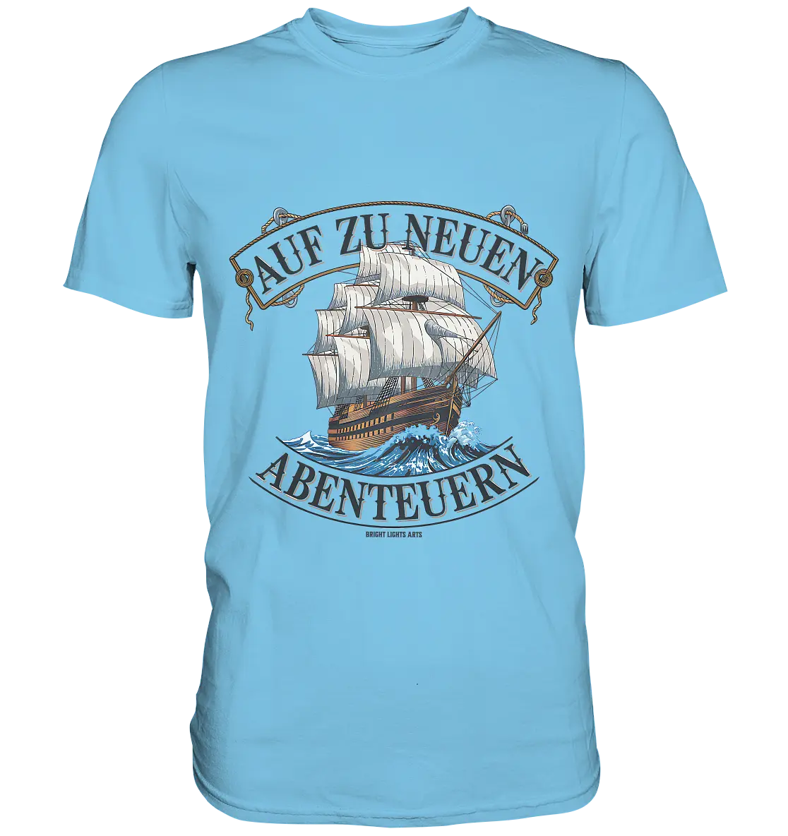 AUF ZU NEUEN ABENTEUERN – Inspirierendes Segelschiff-Design - Premium Shirt Bright Lights Arts