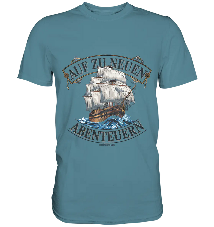 AUF ZU NEUEN ABENTEUERN – Inspirierendes Segelschiff-Design - Premium Shirt Bright Lights Arts