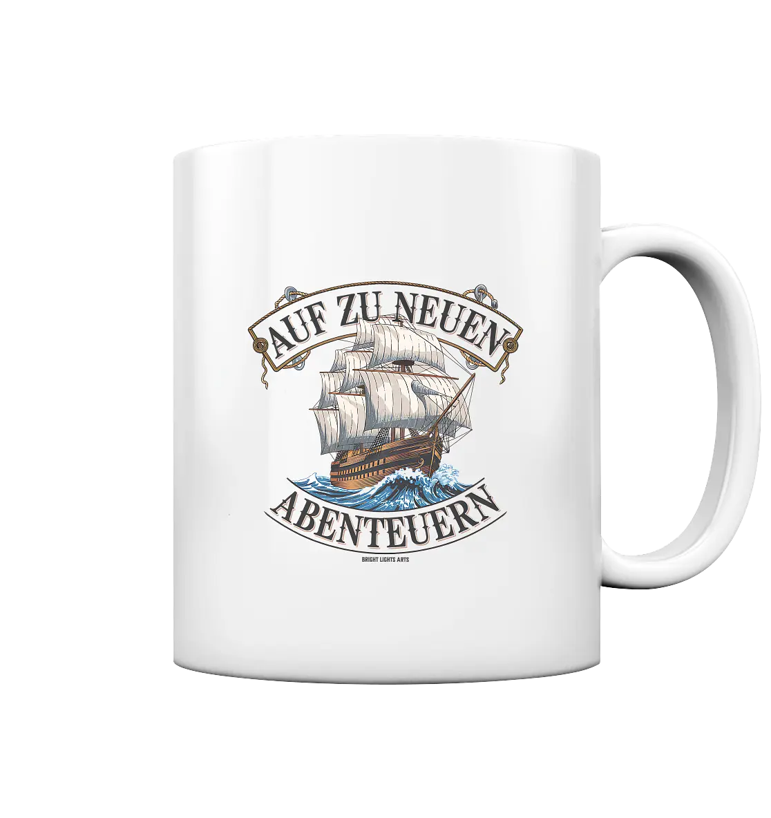AUF ZU NEUEN ABENTEUERN – Inspirierendes Segelschiff-Design - Tasse glossy Bright Lights Arts