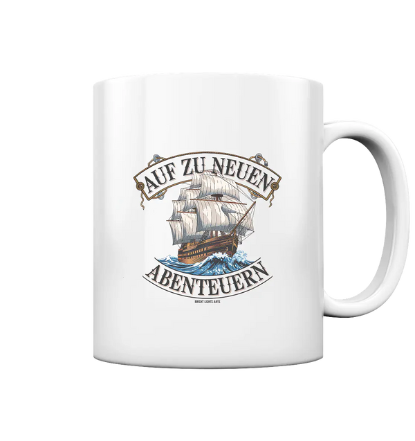 AUF ZU NEUEN ABENTEUERN – Inspirierendes Segelschiff-Design - Tasse glossy Bright Lights Arts