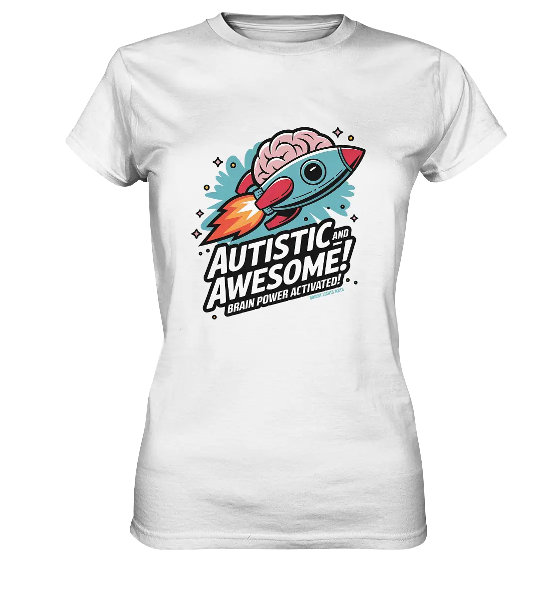 AUTISTIC AND AWESOME – Inspirierendes Raketen-Design voller Kreativität - Ladies Premium Shirt Bright Lights Arts