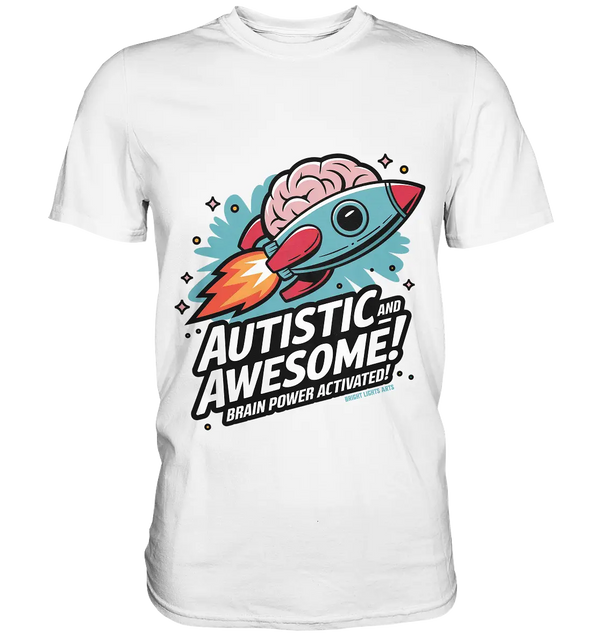 AUTISTIC AND AWESOME – Inspirierendes Raketen-Design voller Kreativität - Premium Shirt Bright Lights Arts