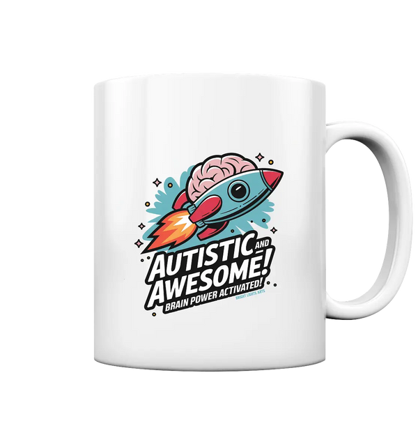 AUTISTIC AND AWESOME – Inspirierendes Raketen-Design voller Kreativität - Tasse glossy Bright Lights Arts