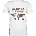 Adventure Is My Religion – Inspirierendes Weltkarten-Design für Reisende - Premium Shirt Bright Lights Arts