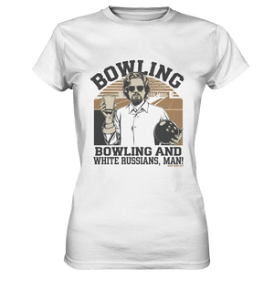 Bowling and white Russians, Man! - Ladies Premium Shirt Bright Lights Arts