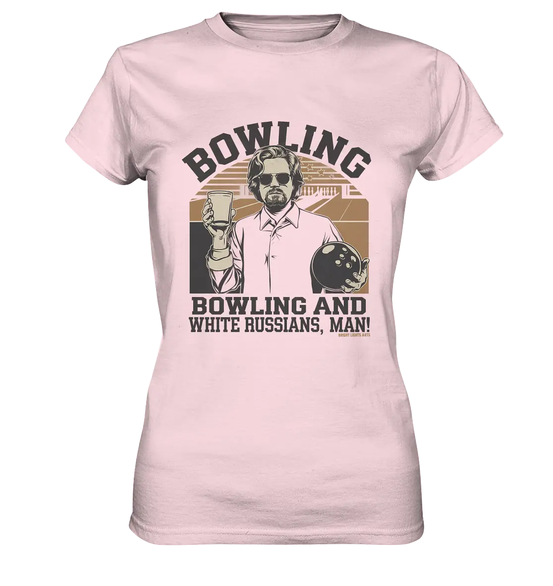 Bowling and white Russians, Man! - Ladies Premium Shirt Bright Lights Arts