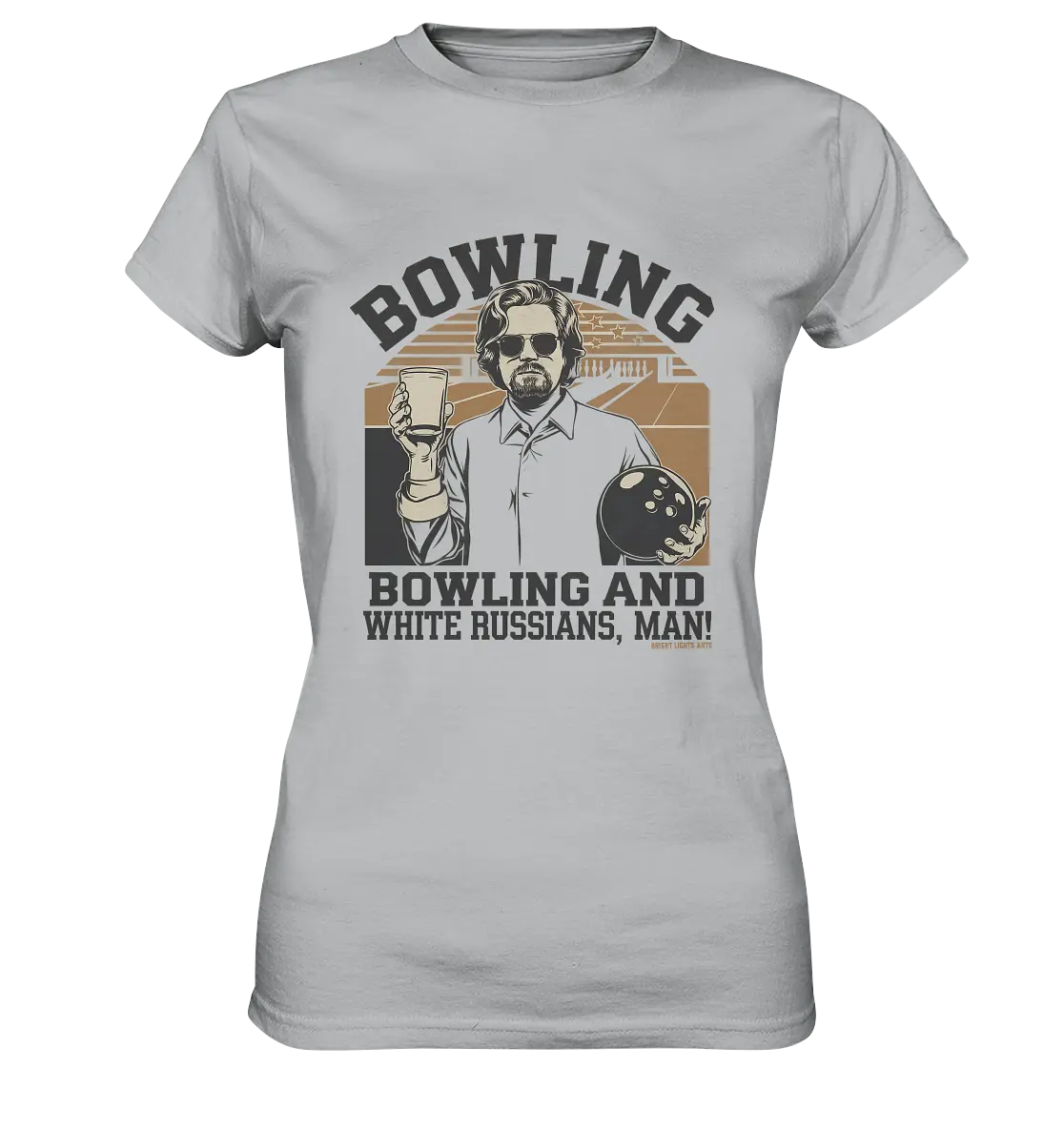 Bowling and white Russians, Man! - Ladies Premium Shirt Bright Lights Arts