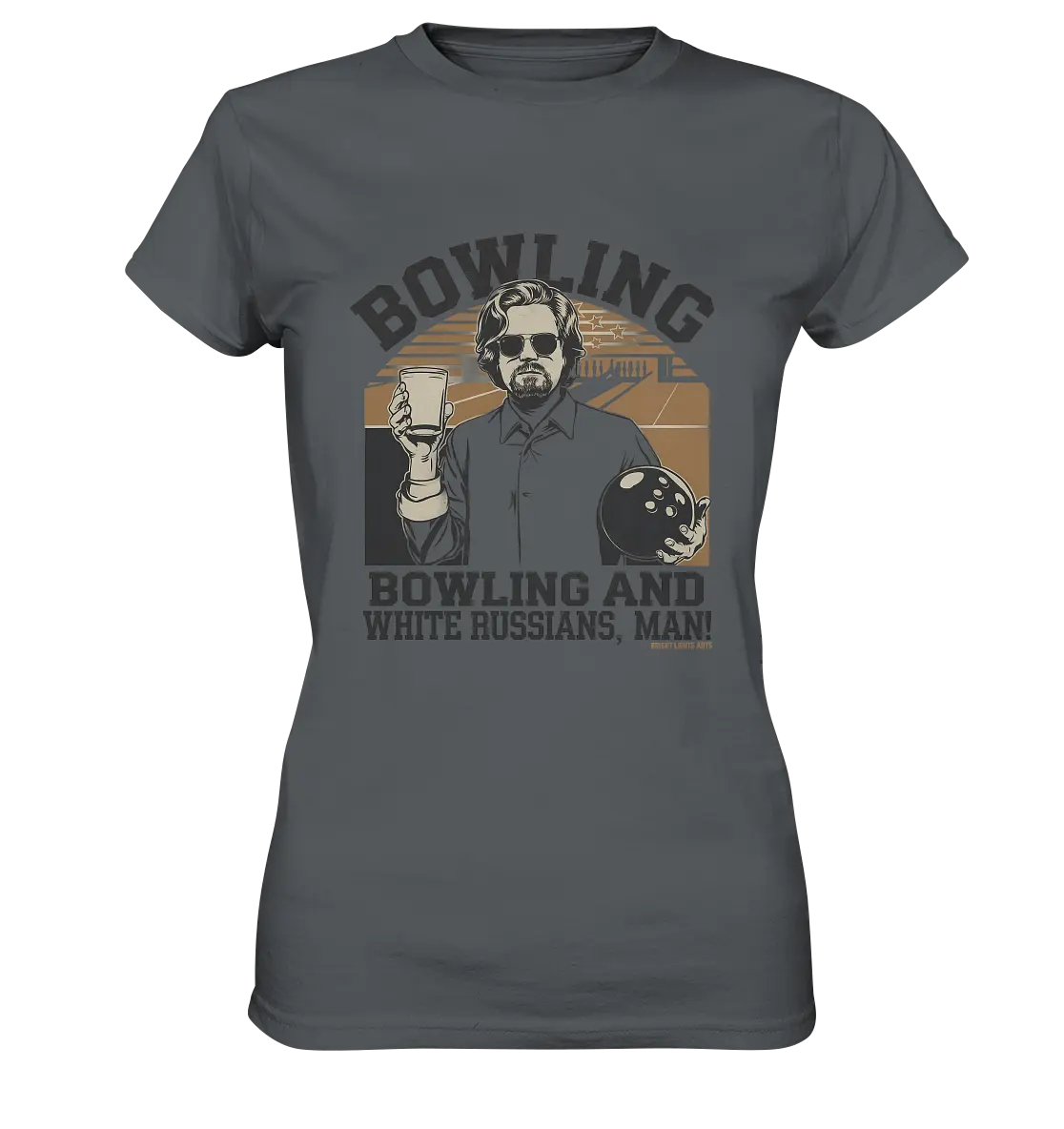 Bowling and white Russians, Man! - Ladies Premium Shirt Bright Lights Arts