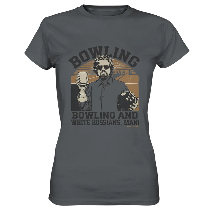 Bowling and white Russians, Man! - Ladies Premium Shirt Bright Lights Arts
