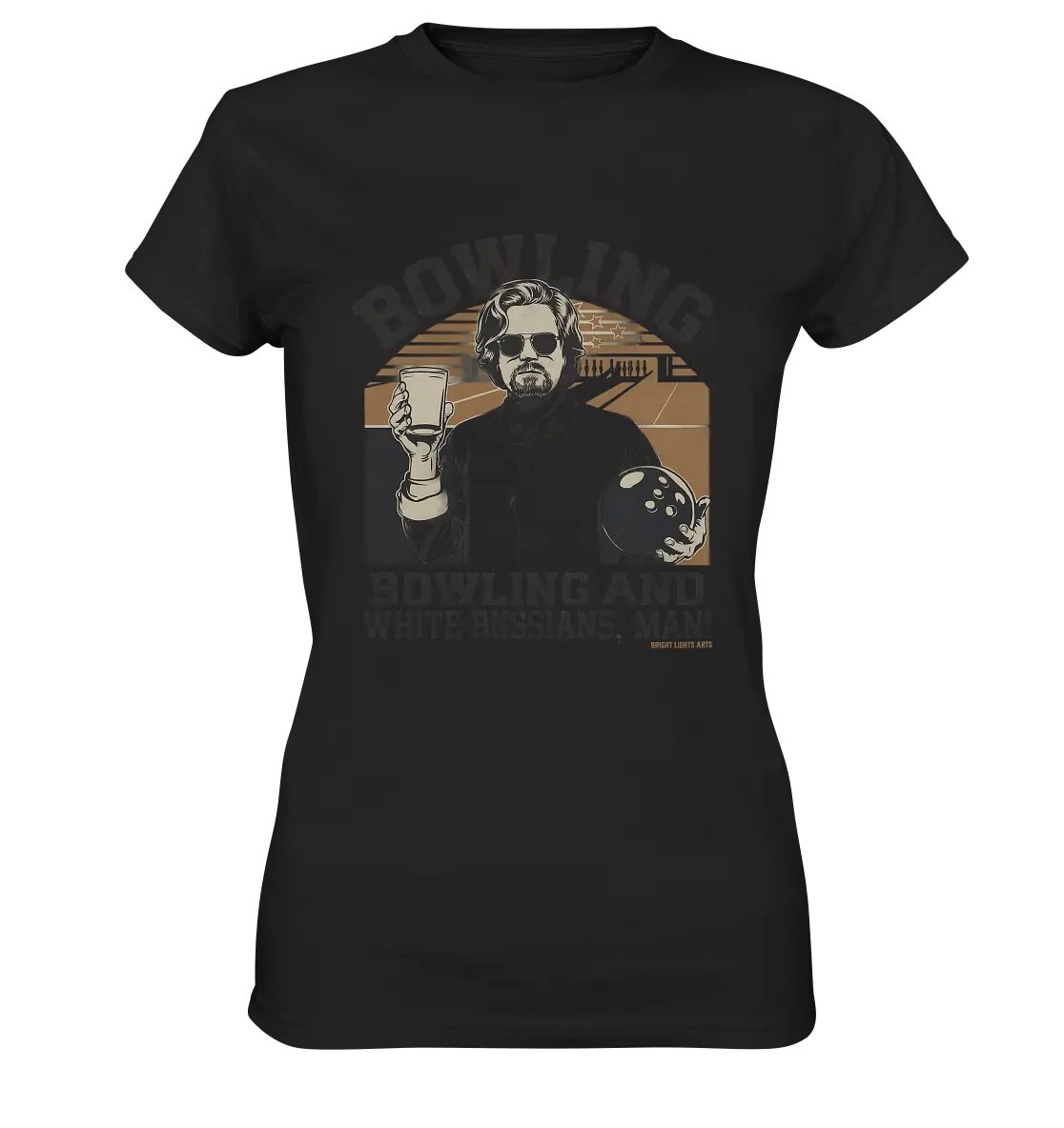 Bowling and white Russians, Man! - Ladies Premium Shirt Bright Lights Arts
