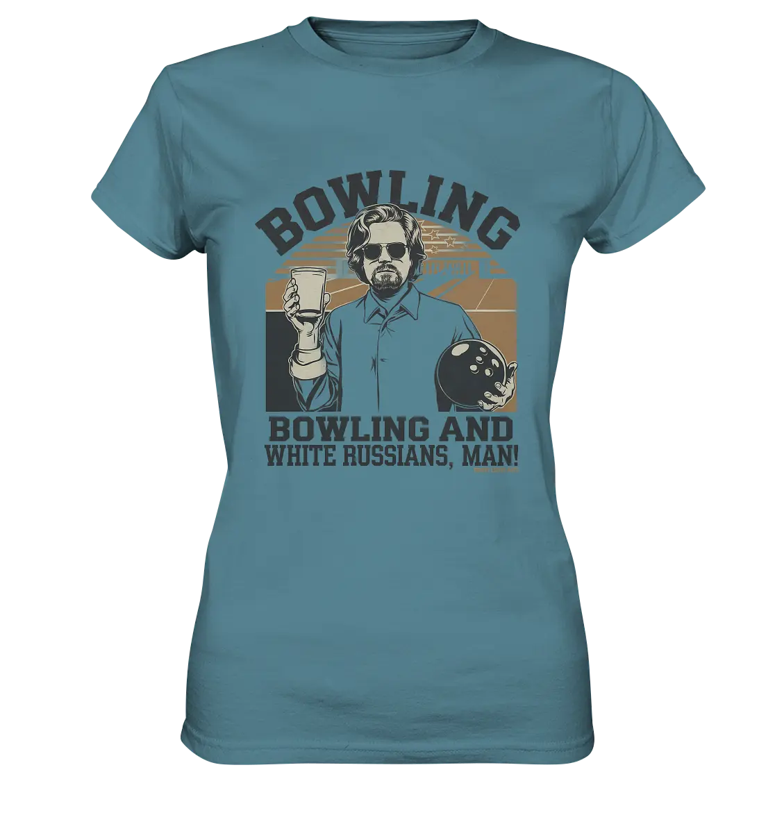 Bowling and white Russians, Man! - Ladies Premium Shirt Bright Lights Arts
