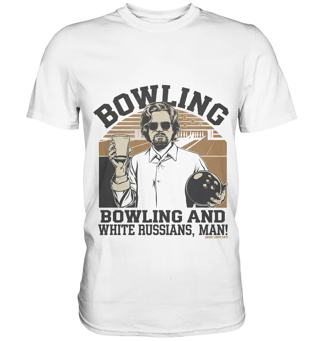 Bowling and white Russians, Man! - Premium Shirt Bright Lights Arts