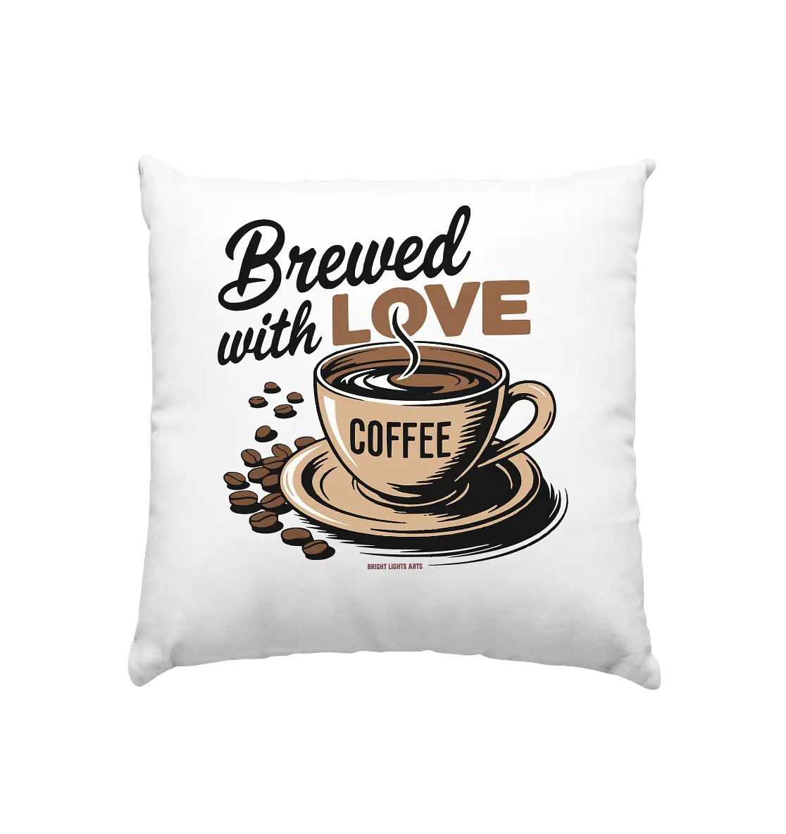 Brewed with LOVE – Charmantes Kaffee-Design voller Wärme - Kissen 40x40cm Bright Lights Arts