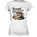 Brewed with LOVE – Charmantes Kaffee-Design voller Wärme - Ladies Premium Shirt Bright Lights Arts
