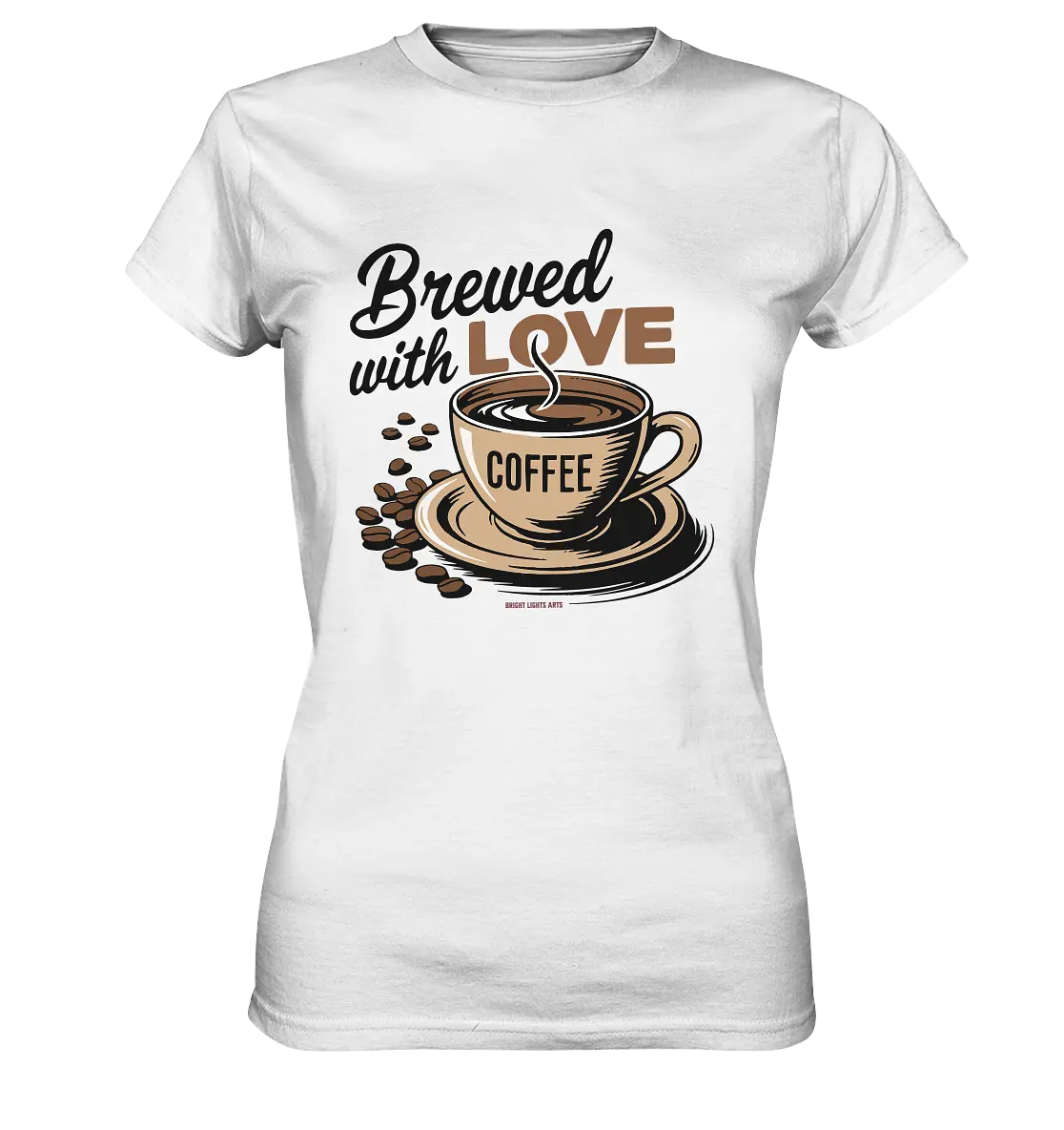Brewed with LOVE – Charmantes Kaffee-Design voller Wärme - Ladies Premium Shirt Bright Lights Arts