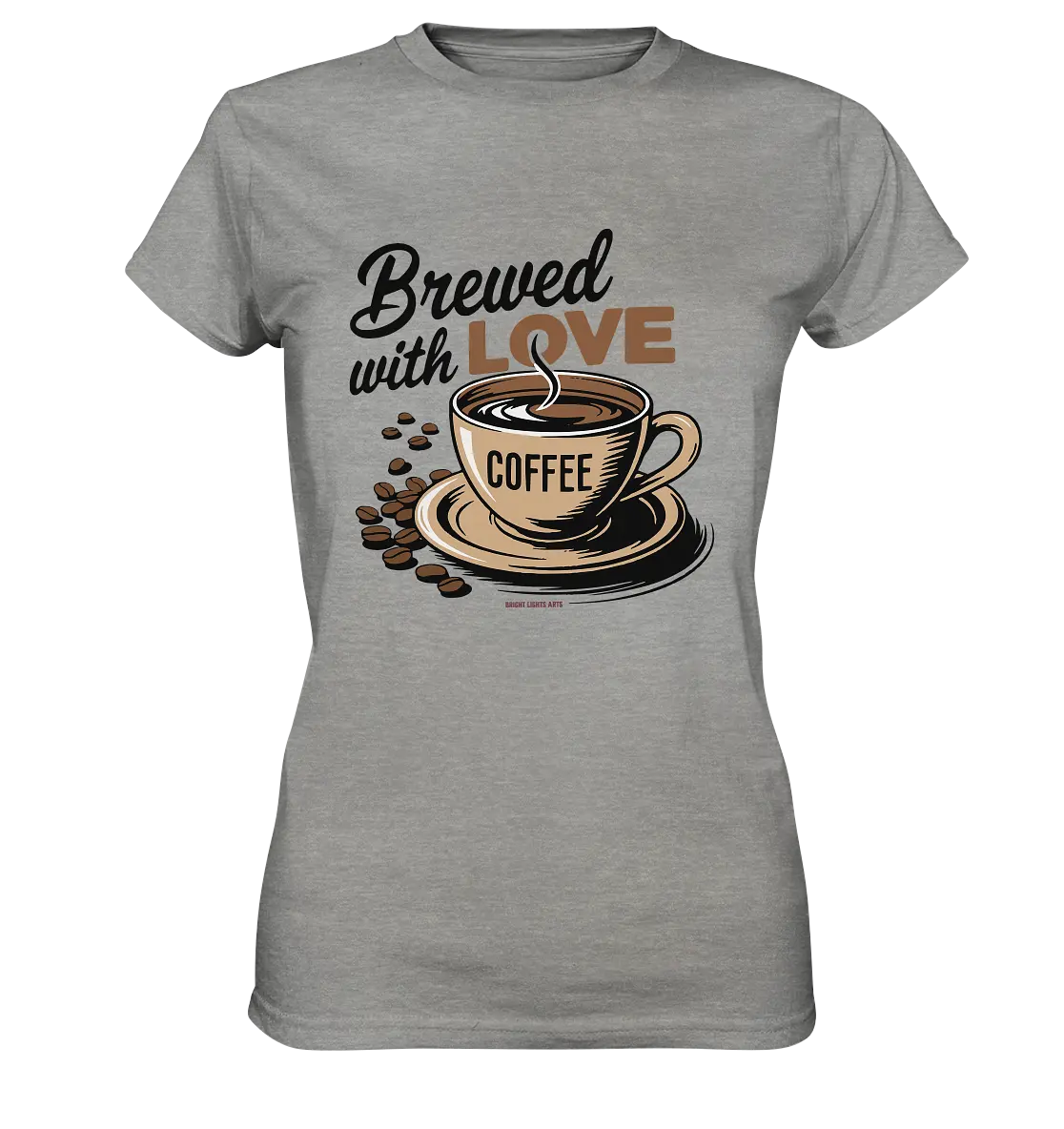 Brewed with LOVE – Charmantes Kaffee-Design voller Wärme - Ladies Premium Shirt Bright Lights Arts