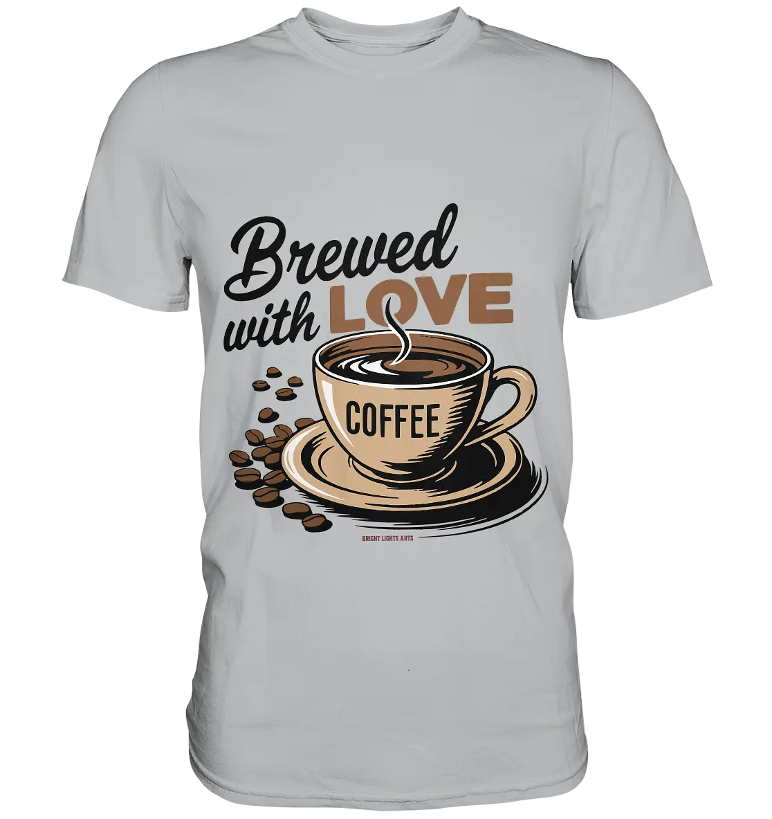 Brewed with LOVE – Charmantes Kaffee-Design voller Wärme - Premium Shirt Bright Lights Arts