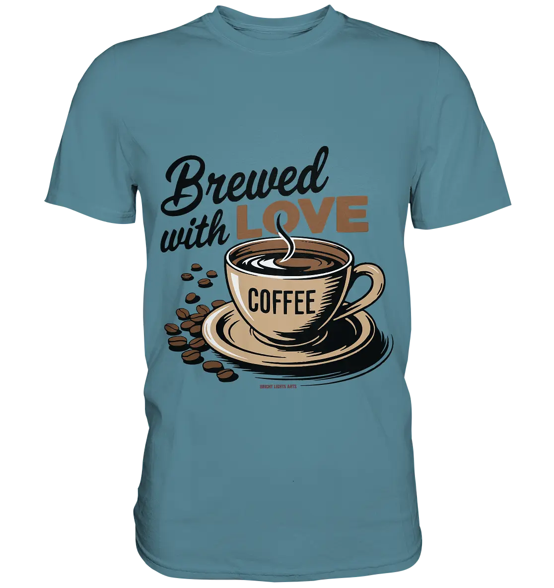 Brewed with LOVE – Charmantes Kaffee-Design voller Wärme - Premium Shirt Bright Lights Arts
