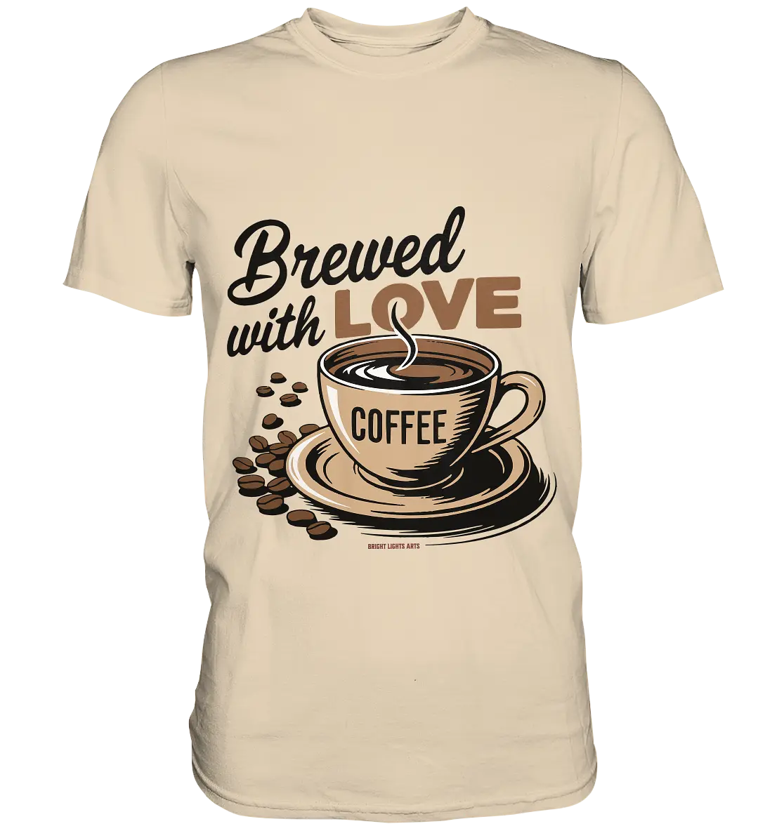 Brewed with LOVE – Charmantes Kaffee-Design voller Wärme - Premium Shirt Bright Lights Arts